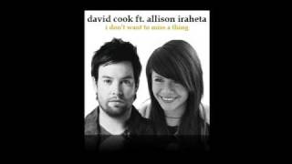 I Don&#39;t Want To Miss A Thing -  David Cook ft. Allison Iraheta