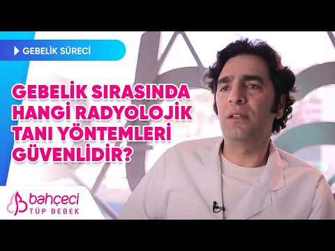 Gebelik Sırasında Hangi Radyolojik Tanı Yöntemleri Güvenlidir?