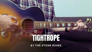 The Stone Roses - Tightrope (cover)