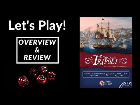 Let's Play! The Shores of Tripoli (Overview & Review)