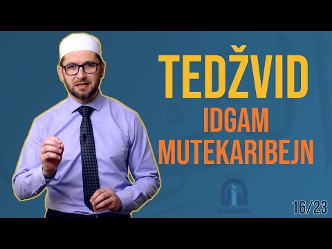 TEDŽVID: IDGAM MUTEKARIBEJN - UKLAPANJE BLISKIH HARFOVA