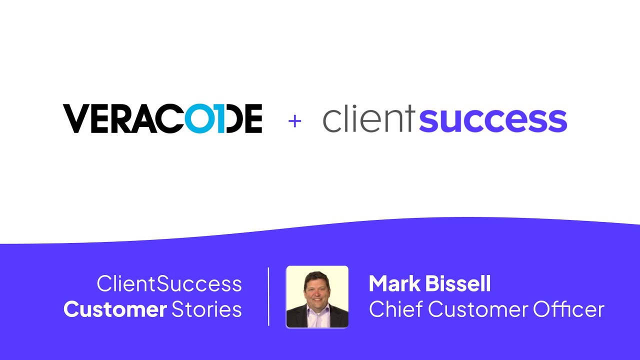 Veracode: Mark Bissell on choosing ClientSuccess at multiple companies