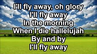 I&#39;ll Fly Away - Alison Krauss &amp; Gillian Welsh (Lyrics)