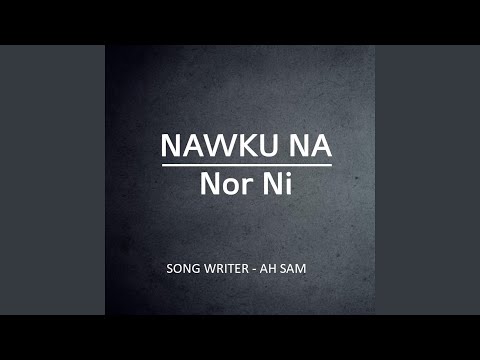 Nawku Na (feat. Nor Ni)