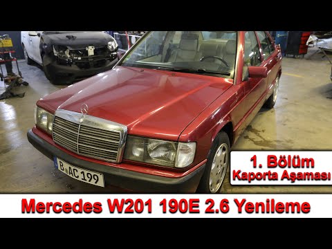 Mercedes W201 190E 2.6<br>Yenileme 1. Bölüm<br>Kaporta Aşaması