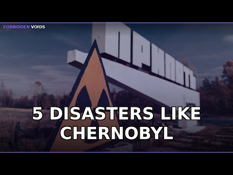 5 Disasters Like Chernobyl