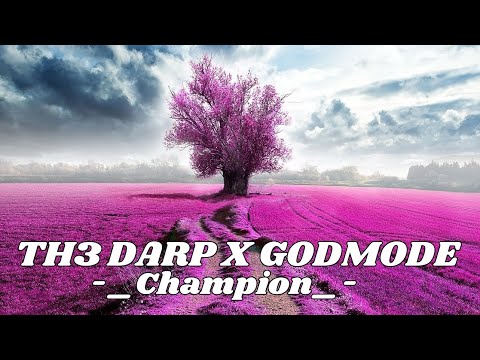 TH3 DARP X GODMODE - Champion