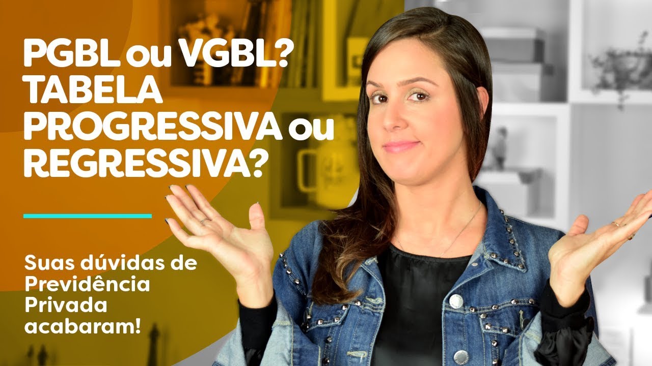 As dúvidas sobre Previdência Privada ACABARAM! PGBL X VGBL, Tabela regressiva x progressiva!