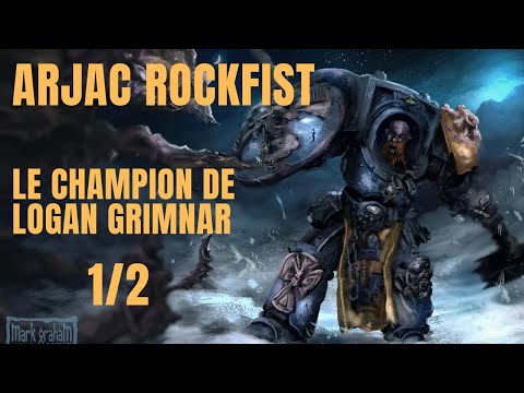 Warhammer 40K FLUFF #2  ARJAC ROCKFIST (Champion Space Wolves) 1/2