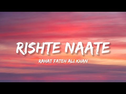Rishte Naate - Rahat Fateh Ali Khan (Lyrics) | Lyrical Bam Hindi