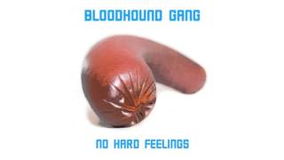 Bloodhound Gang - No Hard Feelings (Album Version)