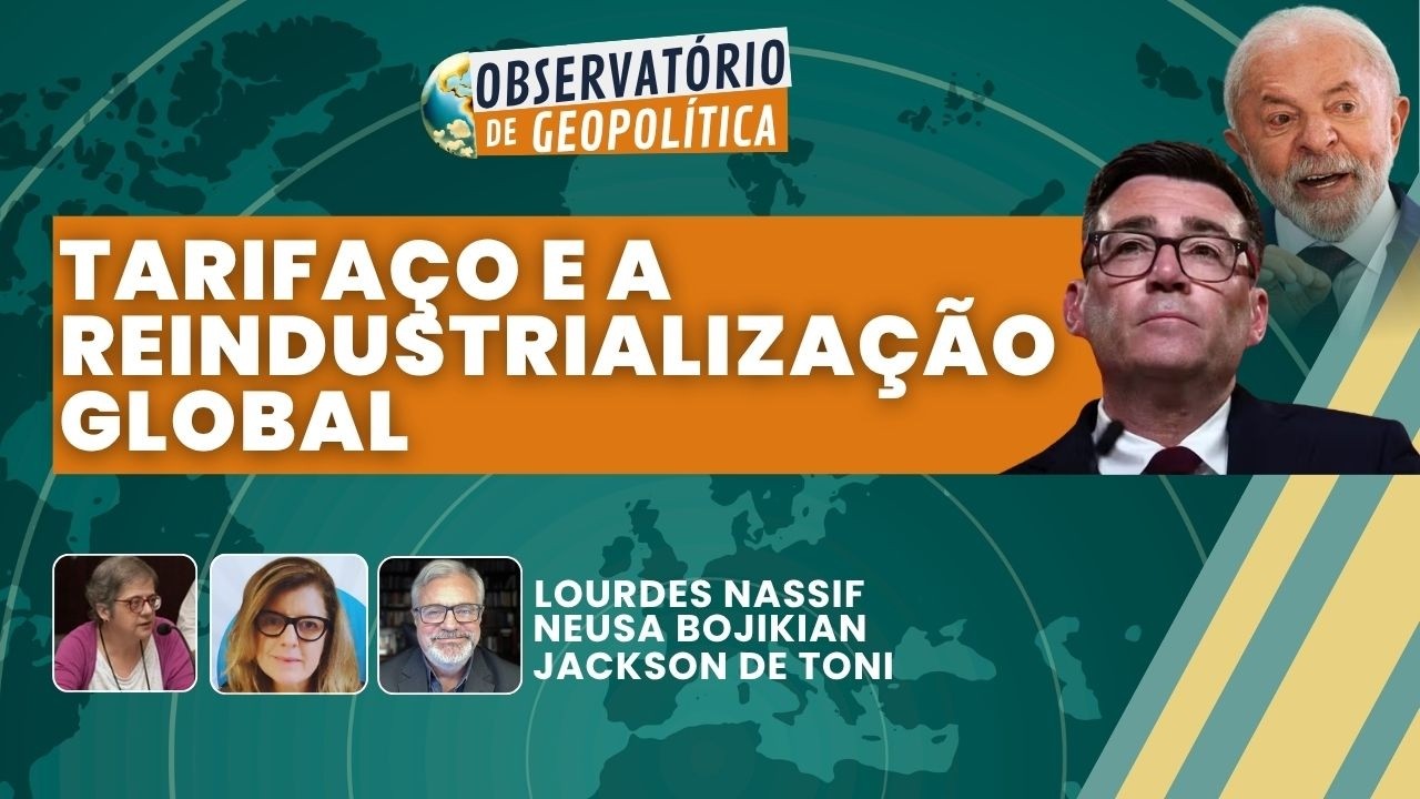 TARIFAÇO E A REINDUSTRIALIZAÇÃO GLOBAL: O plano do Reino Unido e o futuro do Brasil |  (22/07)