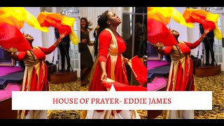 Eddie James &quot; House of Prayer &quot; Praise Dance - Shekinah Glory