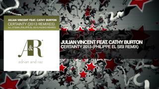 Julian Vincent feat. Cathy Burton - Certainty (Philippe El Sisi Remix)