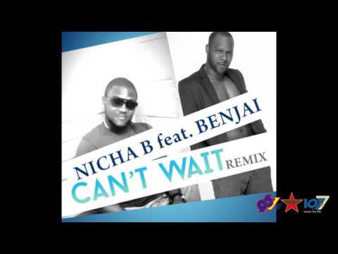 Nicha B feat. Benjai  -  Can't Wait (Remix)