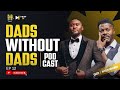 Dads Without Dads Ep 12 Wyclif Mwamba The Emotional Story Of A Man From A Family With No Name
