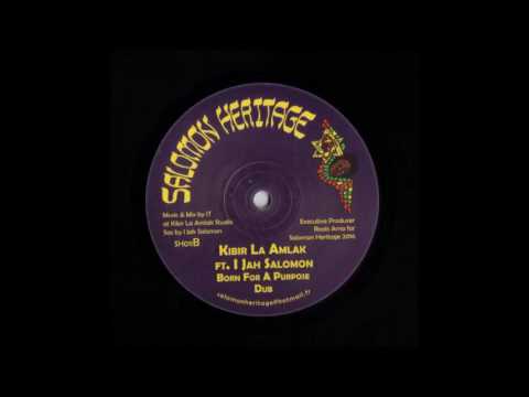 Kibir La Amlak Ft I Jah Salomon - Born For A Purpose