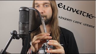Eluveitie-Kingdom Come Undone-Tin Whistle Cover (WITH SOLO)