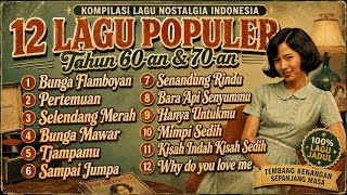 Download lagu 12 Lagu Nostalgia Indonesia 60an & 70an yang Bikin Rindu Masa Lalu | Tempo Nostalgia mp3 Download lagu 12 Lagu Nostalgia Indonesia 60an & 70an yang Bikin Rindu Masa Lalu | Tempo Nostalgia mp3