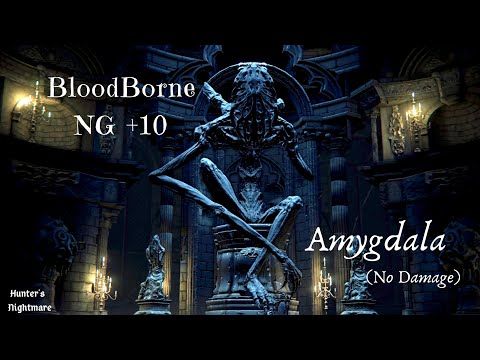 [血源詛咒 Bloodborne NG+10] Amygdala 亞彌達拉 (最高難度 無傷) (Solo-No damage)