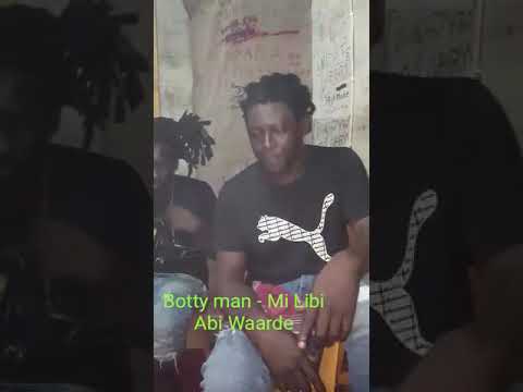 BOTTY MAN- MI LIBI ABI WAARDE MORO GWOTU