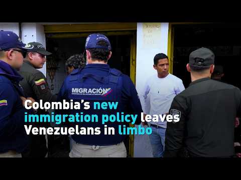 Colombia’s new immigration policy leaves Venezuelans in limbo