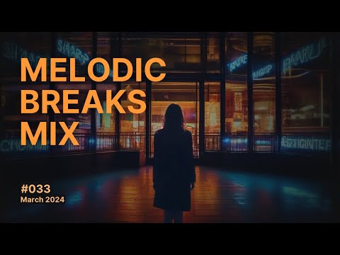 Progressive and Atmospheric Breaks Mix, Vol. 33, March 2024