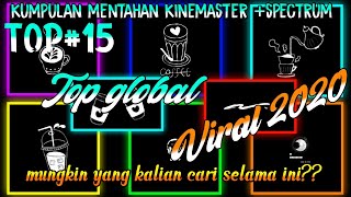 Download lagu Kumpulan mentahan efek quotes literasi Kinemaster terbaru 2020||viral mp3