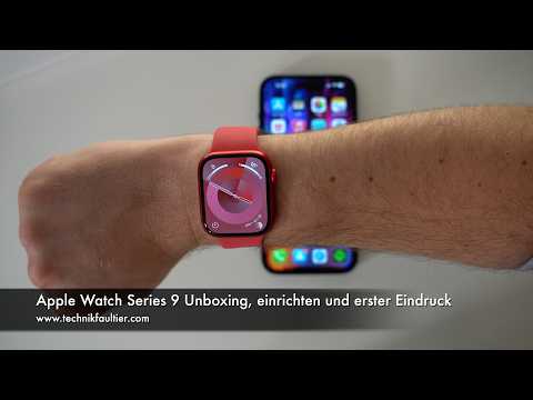 Apple Watch Series 9 Unboxing, einrichten und erster Eindruck