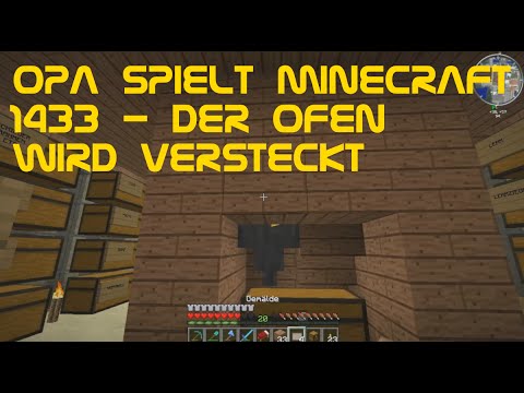 Opa spielt Minecraft 1433 - Der Ofen wird versteckt