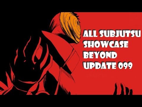 ALL SUBJUTSUS SHOWCASE!!! BEYOND UPDATE 099 ROBLOX NRPG- BEYOND
