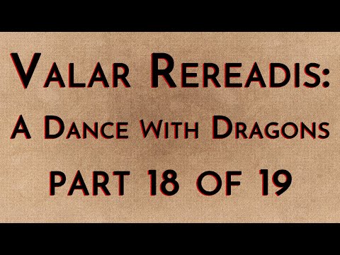 Valar Rereadis: ADWD - Part 18/19
