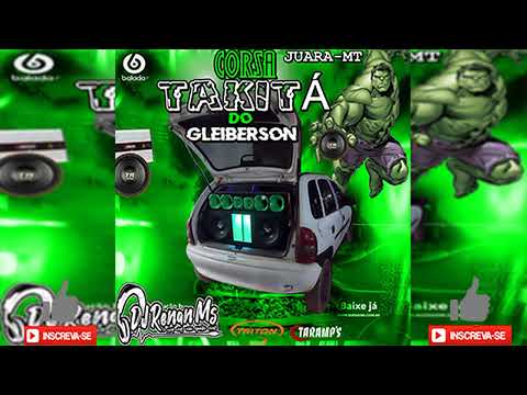CD CORSA TAKITA DO GLEIBERSON DE JUARA-MT -  DJ RENAN MS