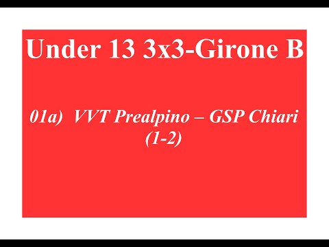 01A) U13 3x3 VVT Prealpino - GSP Chiari