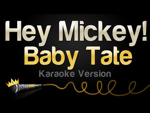 Baby Tate - Hey Mickey! (Karaoke Version)