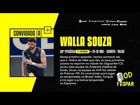 WALLA SOUZA - PODFLOPAR - EP. #20 - 2ª TEMPORADA