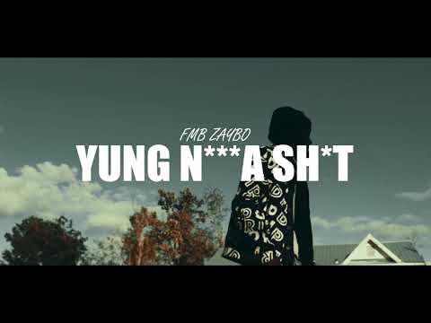 FMB Zay6o - Yung N***a Sh*t (@shotbylilk)