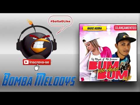 DJ MAYCK ft. MC SAVINON - BUMBUM NO CHÃO 2017