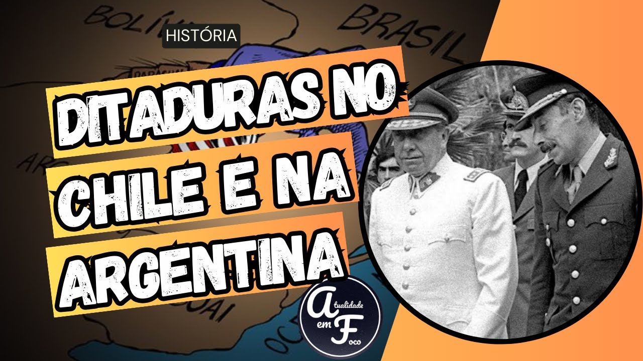 DITADURAS NO CHILE E NA ARGENTINA (HISTÓRIA)