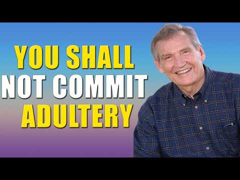Adrian Rogers 7th Commandment  You Shall Not Commit Adultery