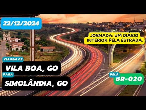 Diário de viagem: Vila Boa/GO para Simolândia/GO (BR-020 - 22/12/2024 - parte 10) #roadtrip