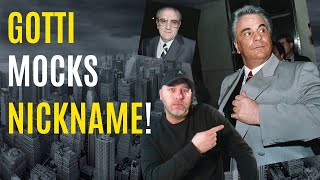 MAFIA NICKNAMES - GOTTI RECORDED MOCKING MOBSTER'S NAME - PLUS OTHER MOB NICKNAMES & THEIR ORIGINS