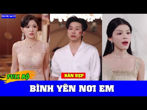 Bình Yên Nơi Em Full