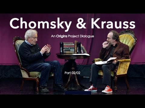 Chomsky & Krauss: An Origins Project Dialogue (OFFICIAL) - (Part 2/2)