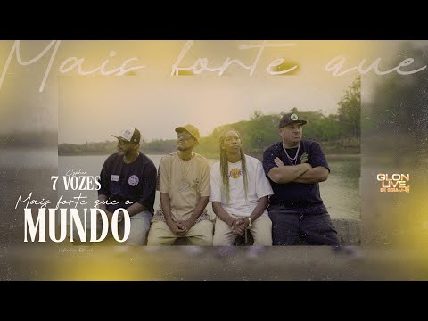 CYPHER  7 VOZES  -  Mais Forte Que o Mundo  ( VIDEO CLIPE OFICIAL )