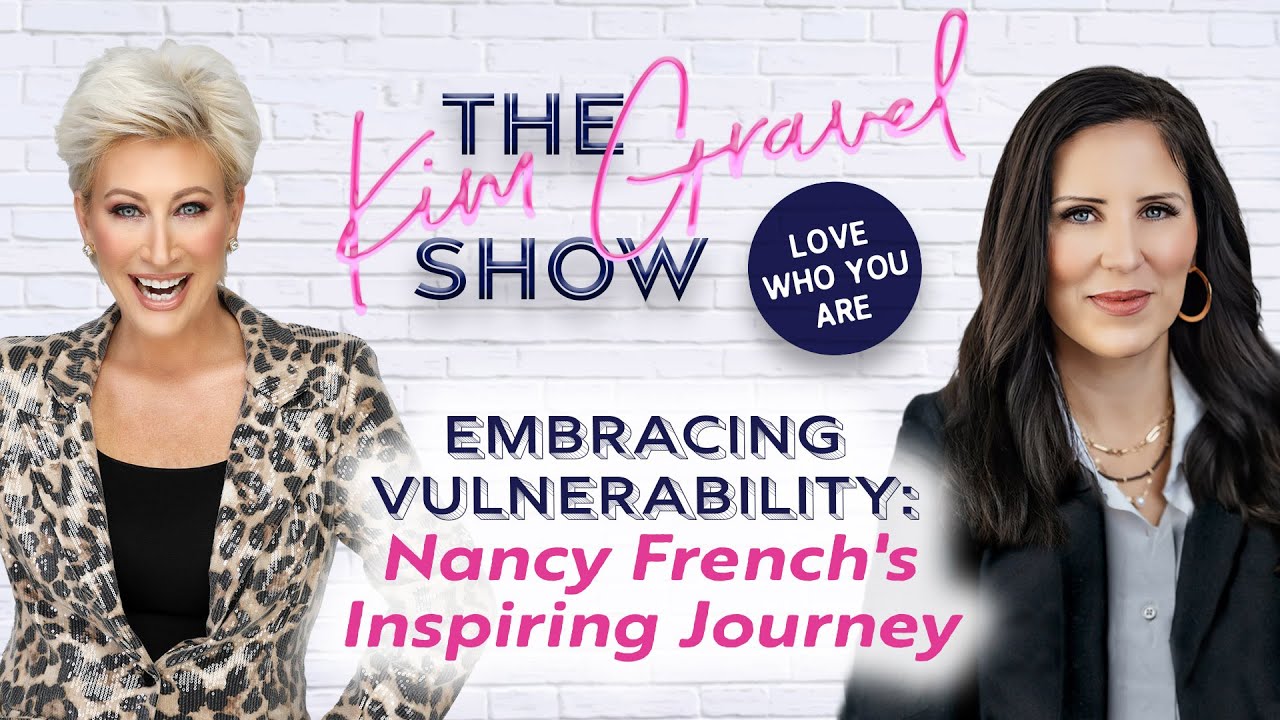 Embracing Vulnerability: Nancy French's Inspiring Journey - YouTube