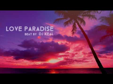 "Love Paradise" Instrumental Reggae Rap Beat  (DJ Keal)