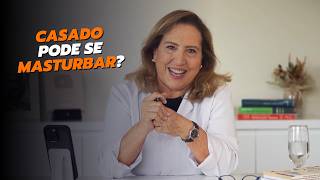 Why you SHOULD masturbate even if you're married? | LUCIMAR GHELFI