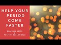 HELP YOUR PERIOD COME FASTER Binaural Beats Positive Subliminal Affirmations