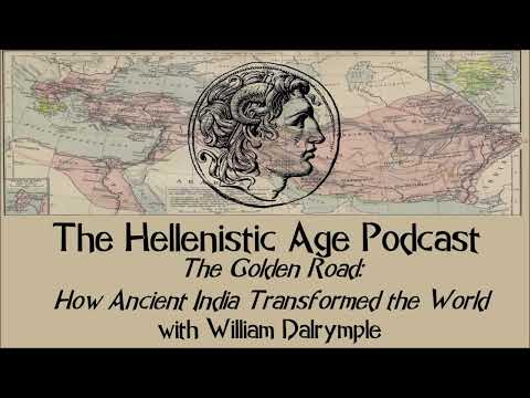 Interview: "The Golden Road: How Ancient India Transformed the World" with William Dalrymple